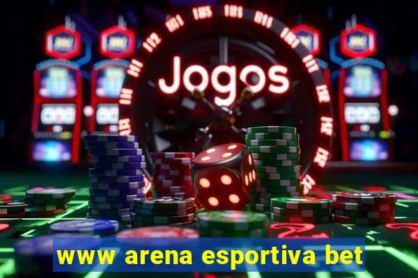 www arena esportiva bet